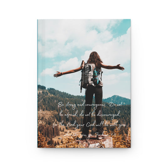 Be strong and courageous - Hardcover Journal Matte