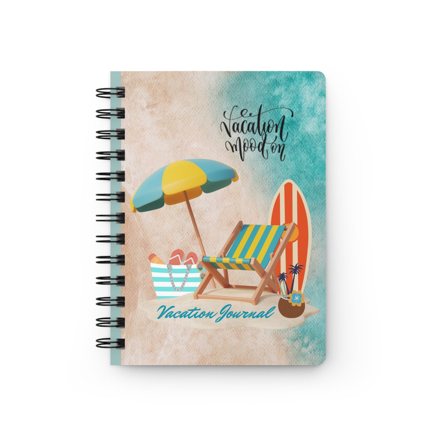 Vacation Mood On - Travel Journal - Spiral Bound Journal/Notebook