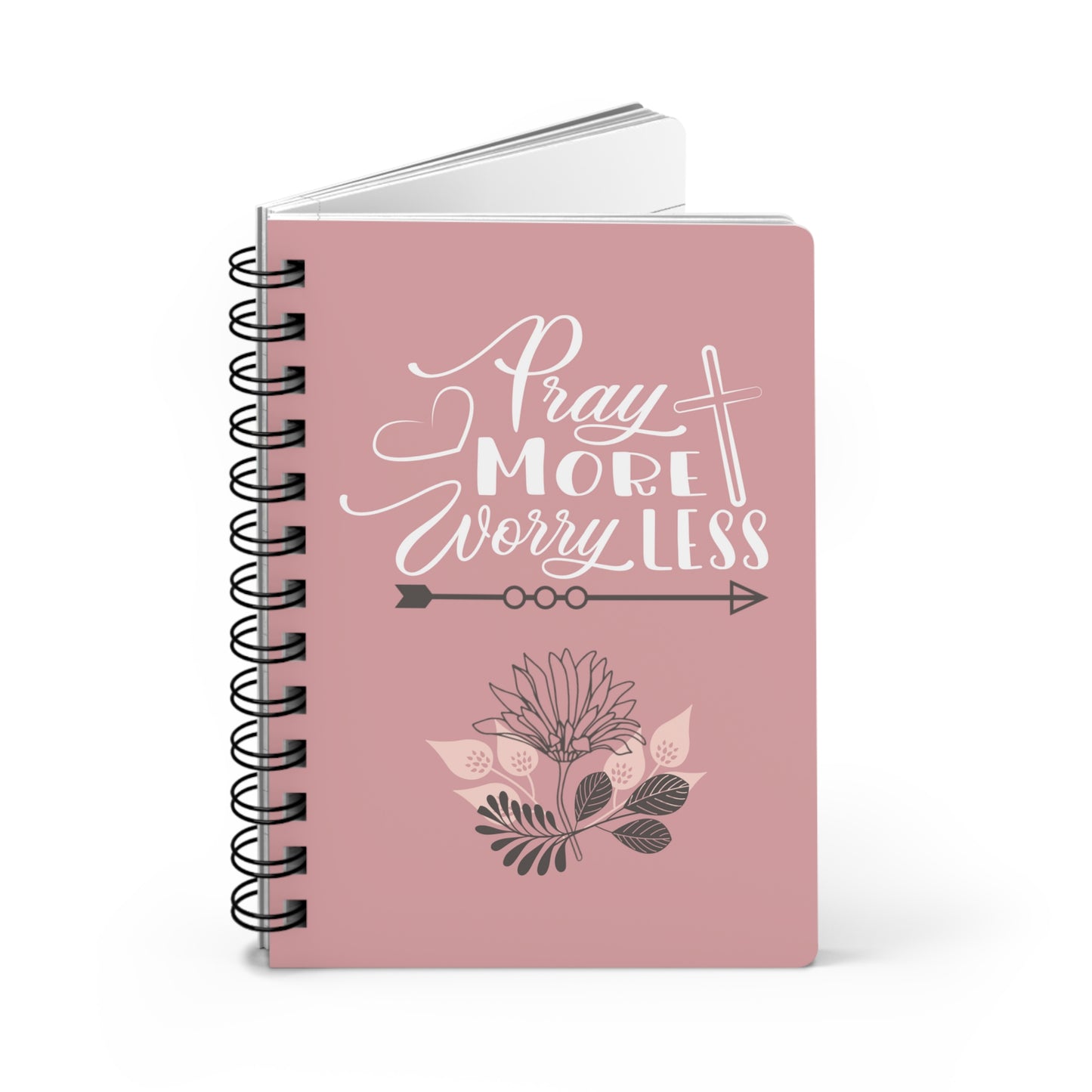 Pray more worry less - Spiral Bound Journal/Notebook