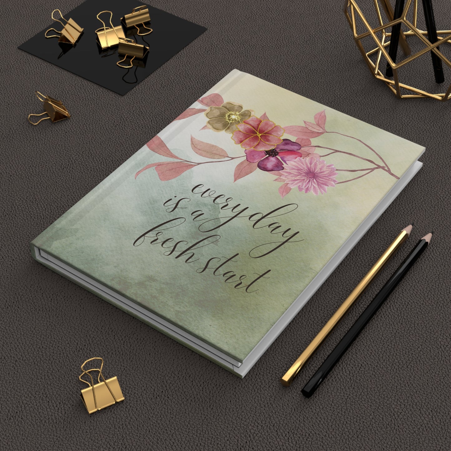 Every Day is a Fresh Start v2 - Hardcover Journal Matte