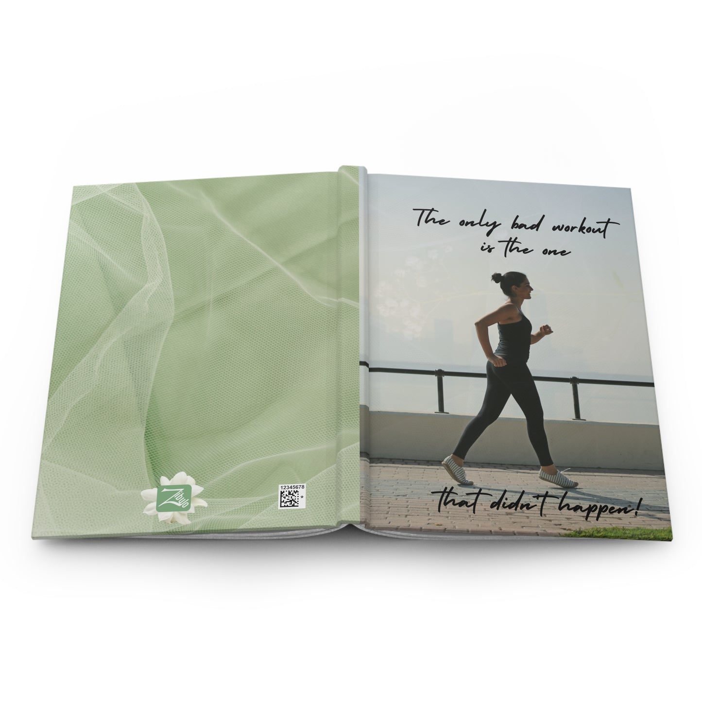 The only bad workout is the one that didn't happen  - Hardcover Journal Matte