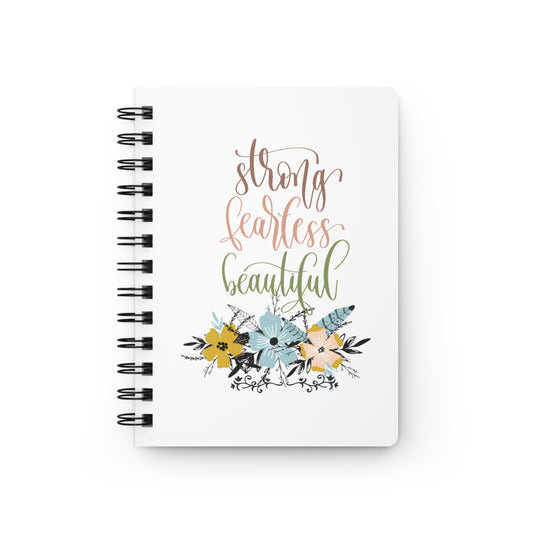 Strong Fearless Beautiful- Spiral Bound Journal/Notebook