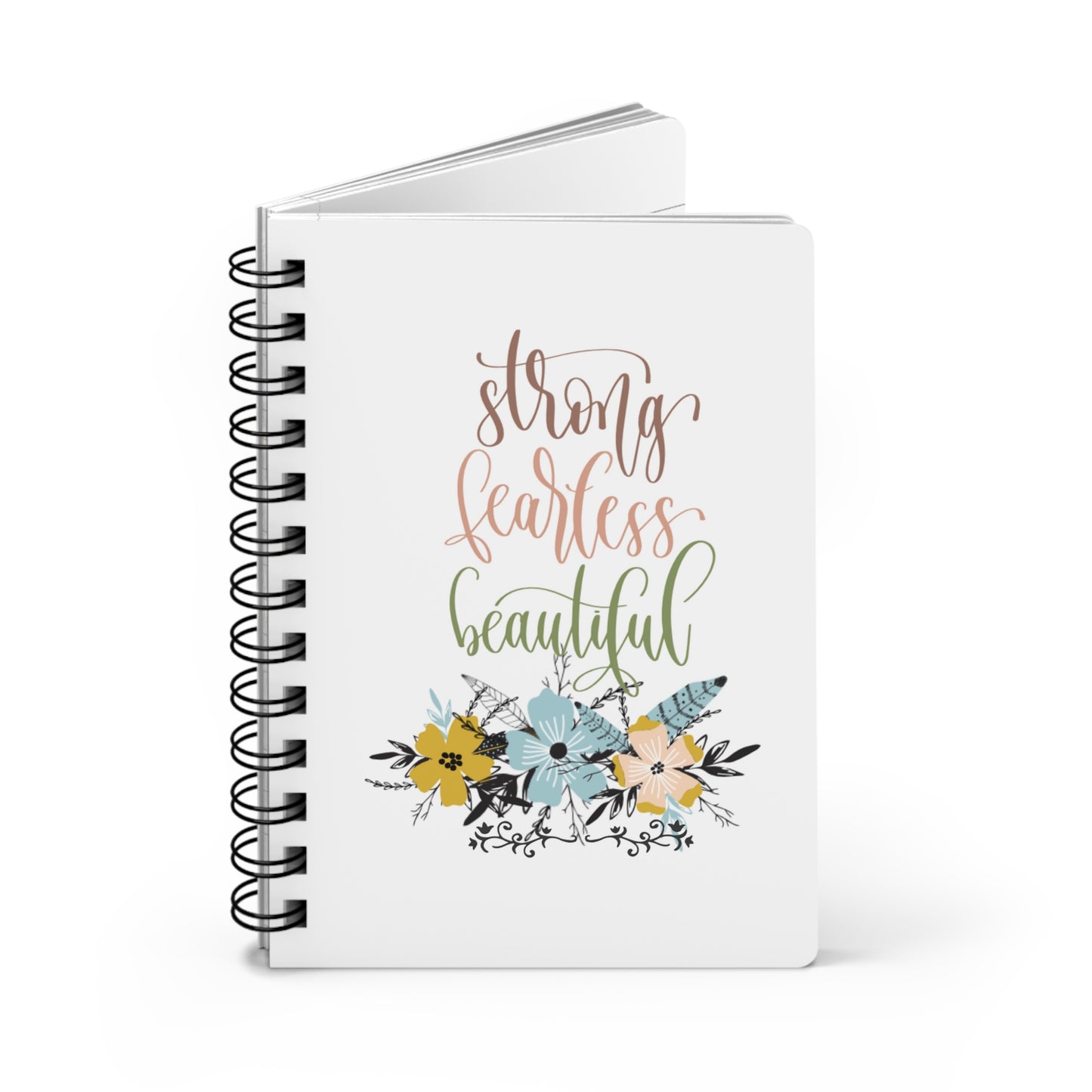 Strong Fearless Beautiful- Spiral Bound Journal/Notebook