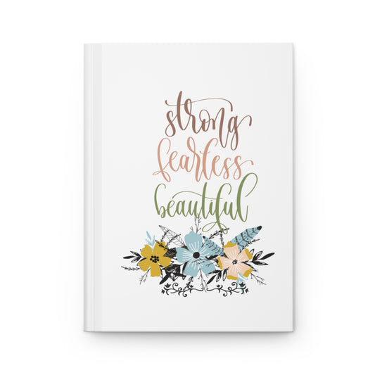 Strong Fearless Beautiful - Hardcover Journal Matte