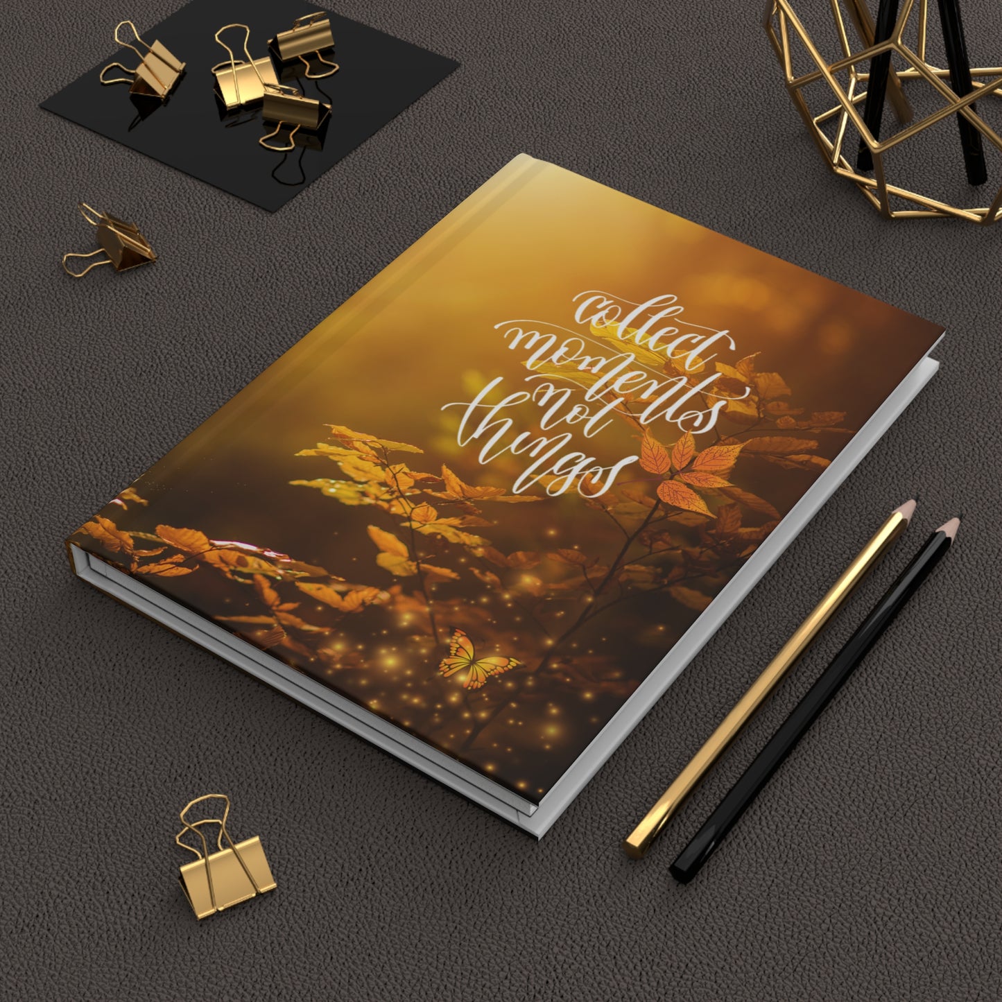 Collect Moments Not Things - Hardcover Journal Matte