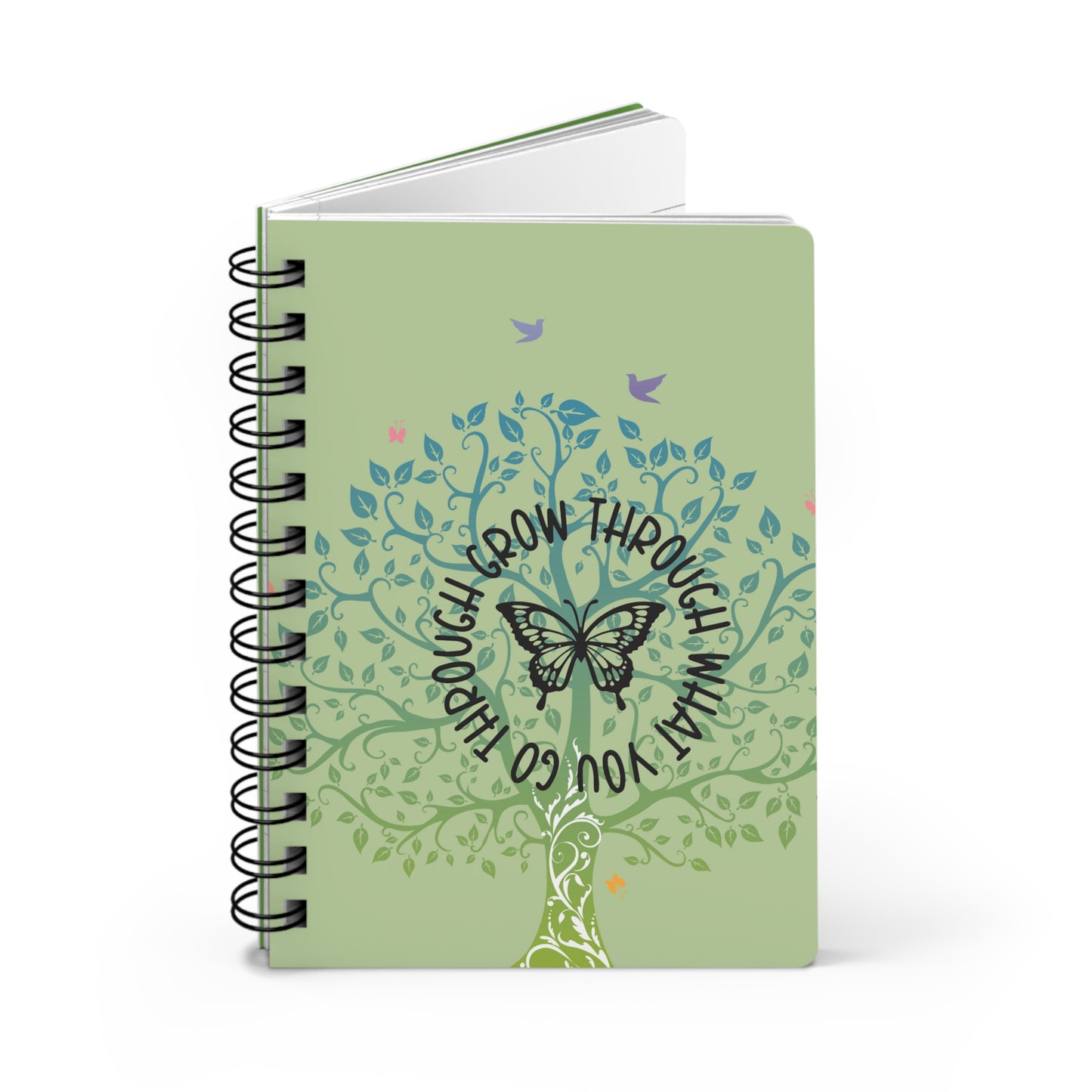 Grow through what you go through - Spiral Bound Journal/Notebook