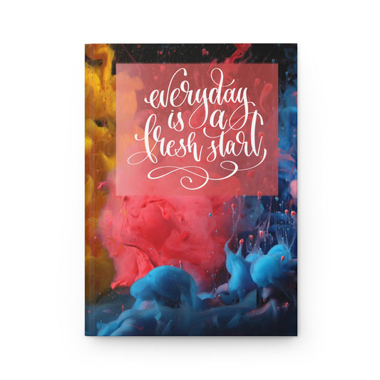 Every Day is a Fresh Start v3 - Hardcover Journal Matte