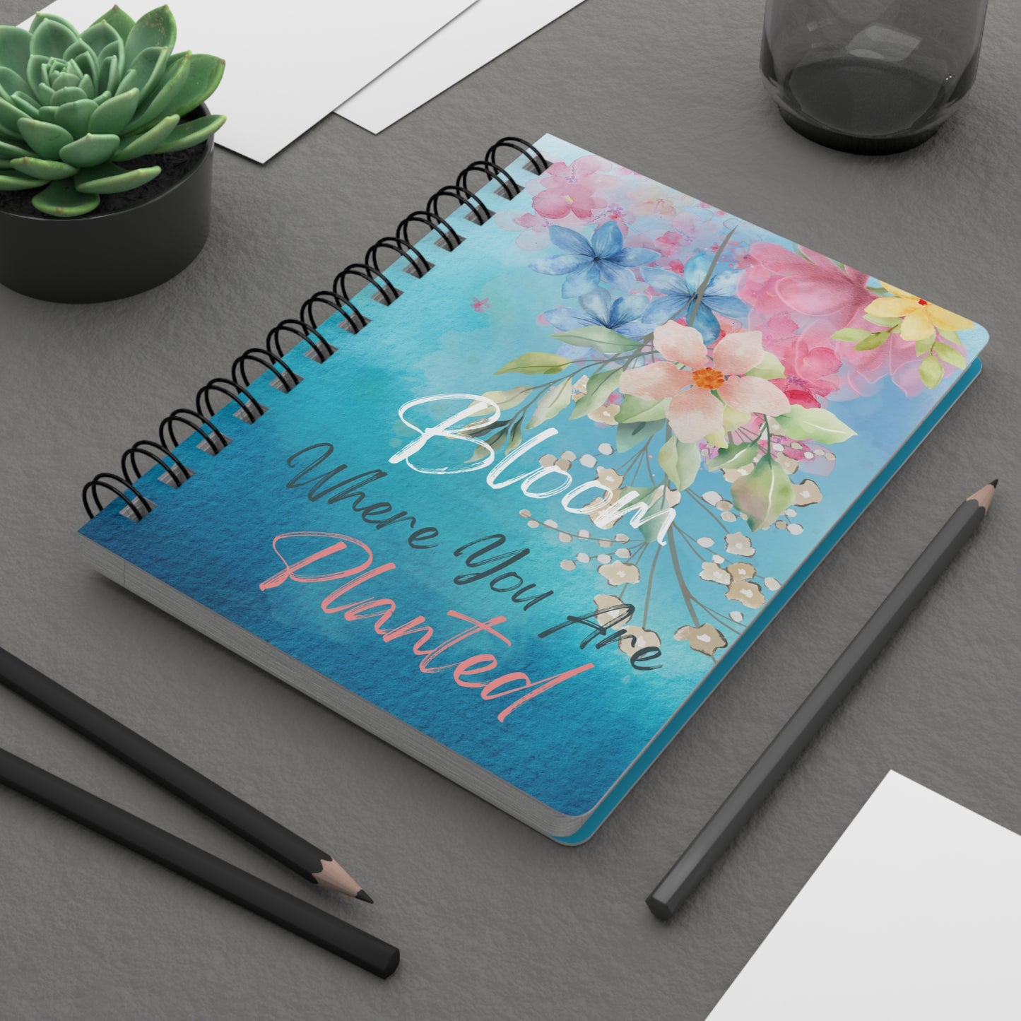 Bloom Where You Are Planted - Spiral Bound Journal/Notebook