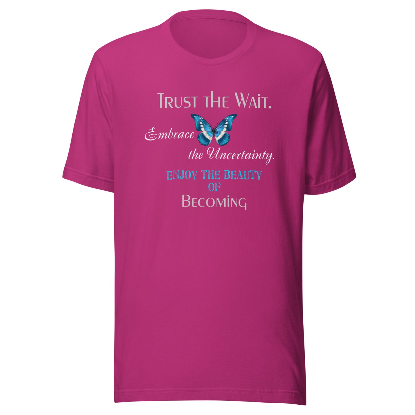 Trust the Wait -Unisex t-shirt