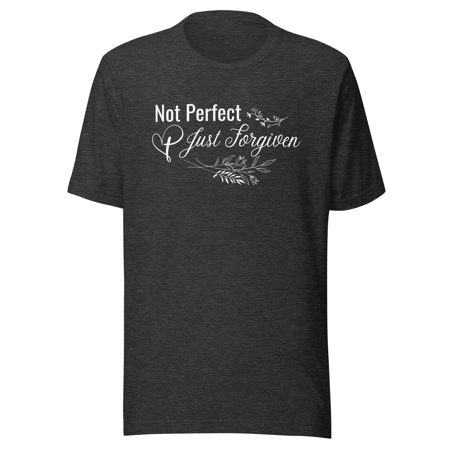 Not Perfect Just Forgiven - Unisex t-shirt