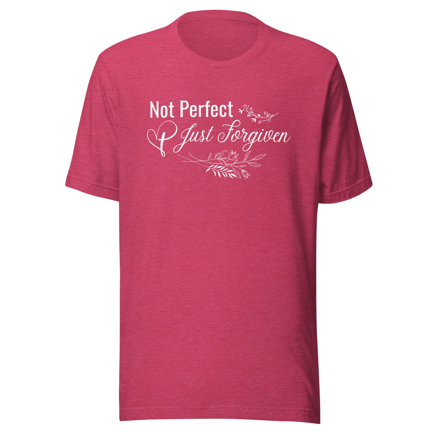 Not Perfect Just Forgiven - Unisex t-shirt