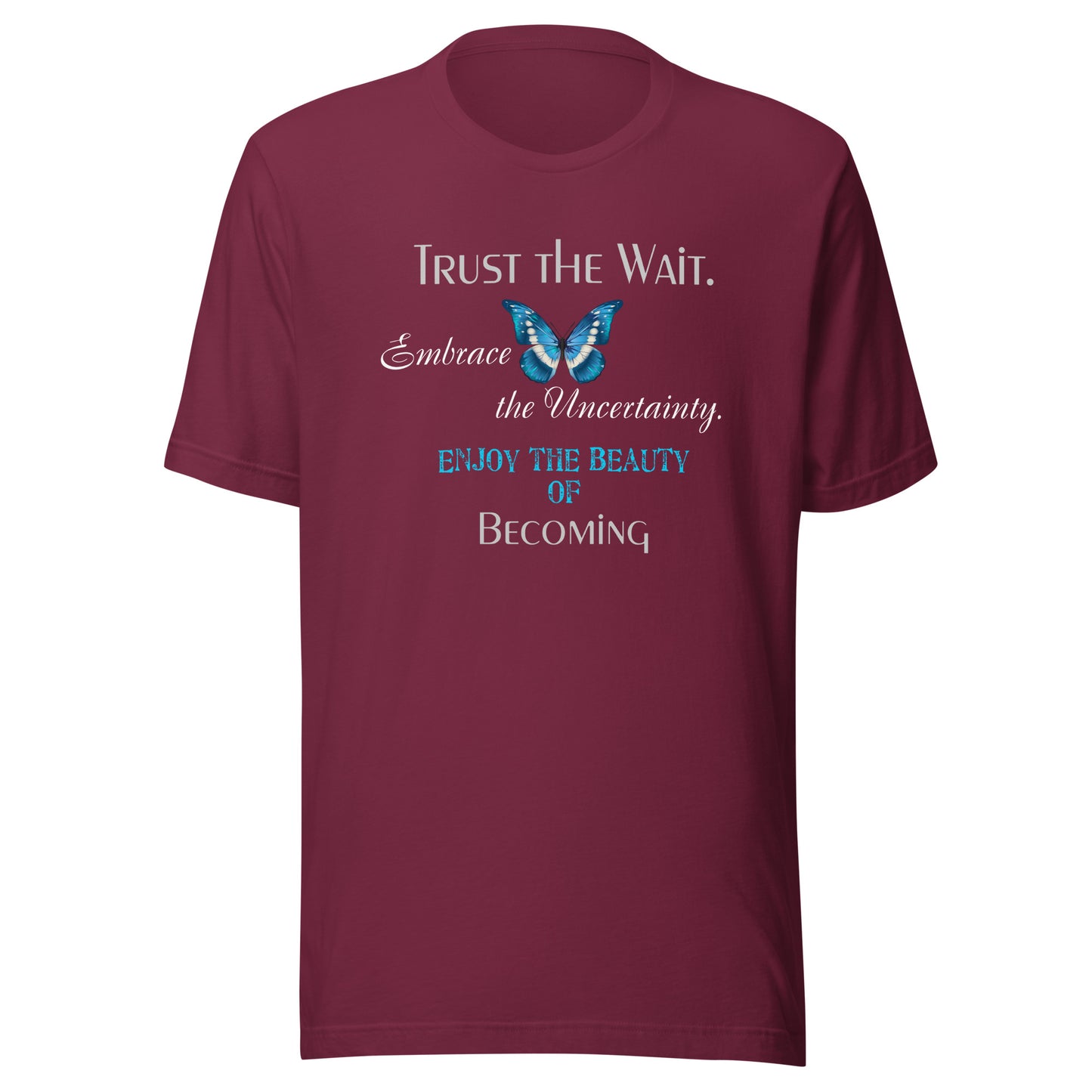 Trust the Wait -Unisex t-shirt